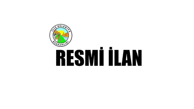İLİÇ BELEDİYE BAŞKANLIĞINDAN RESMÎ DUYURU