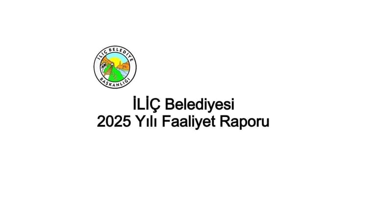 İLİÇ BELEDİYESİ FAALİYET RAPORU